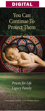 You Can Continue To Protect Them | Priests for Life Legacy Family 
