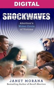 Picture of Shockwaves: Abortion’s Wider Circle of Victims - Digital Version